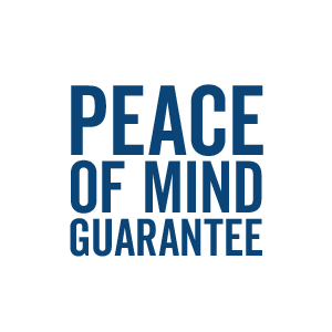 Peace of Mind Guarantee